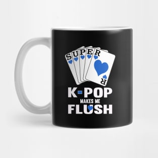 K-Pop Makes me flush, card hand in Sapphire Blue Mug